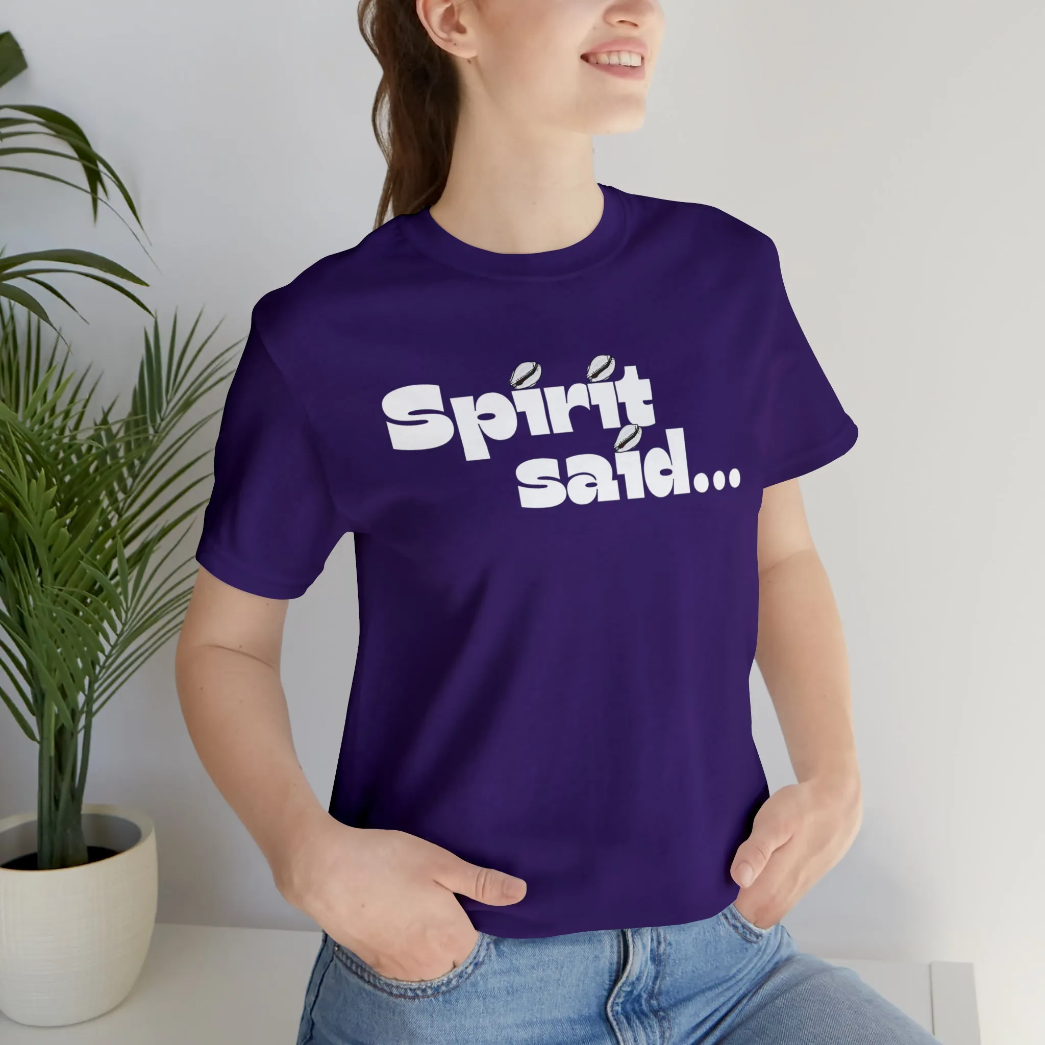 Spirit Said Shirt