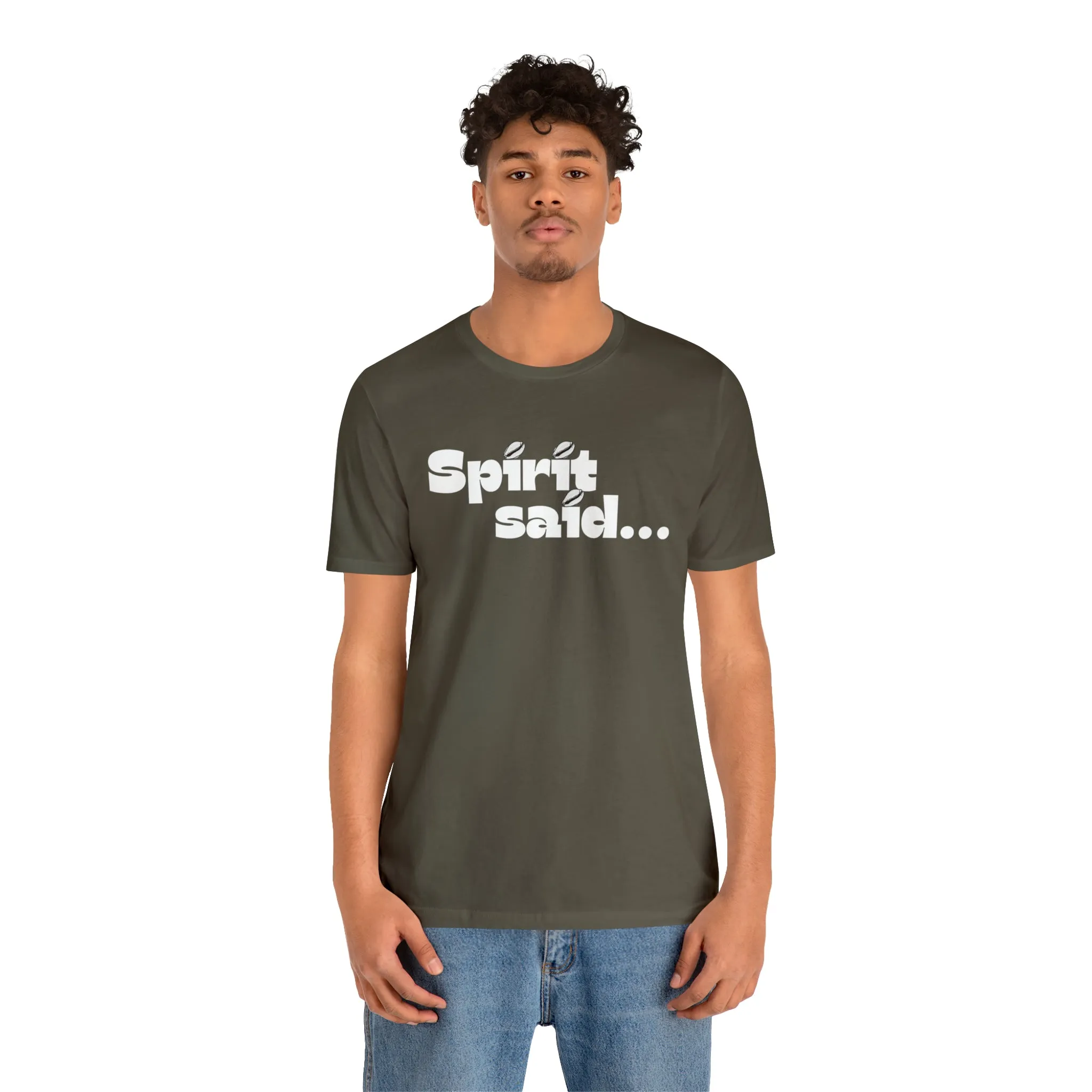 Spirit Said Shirt