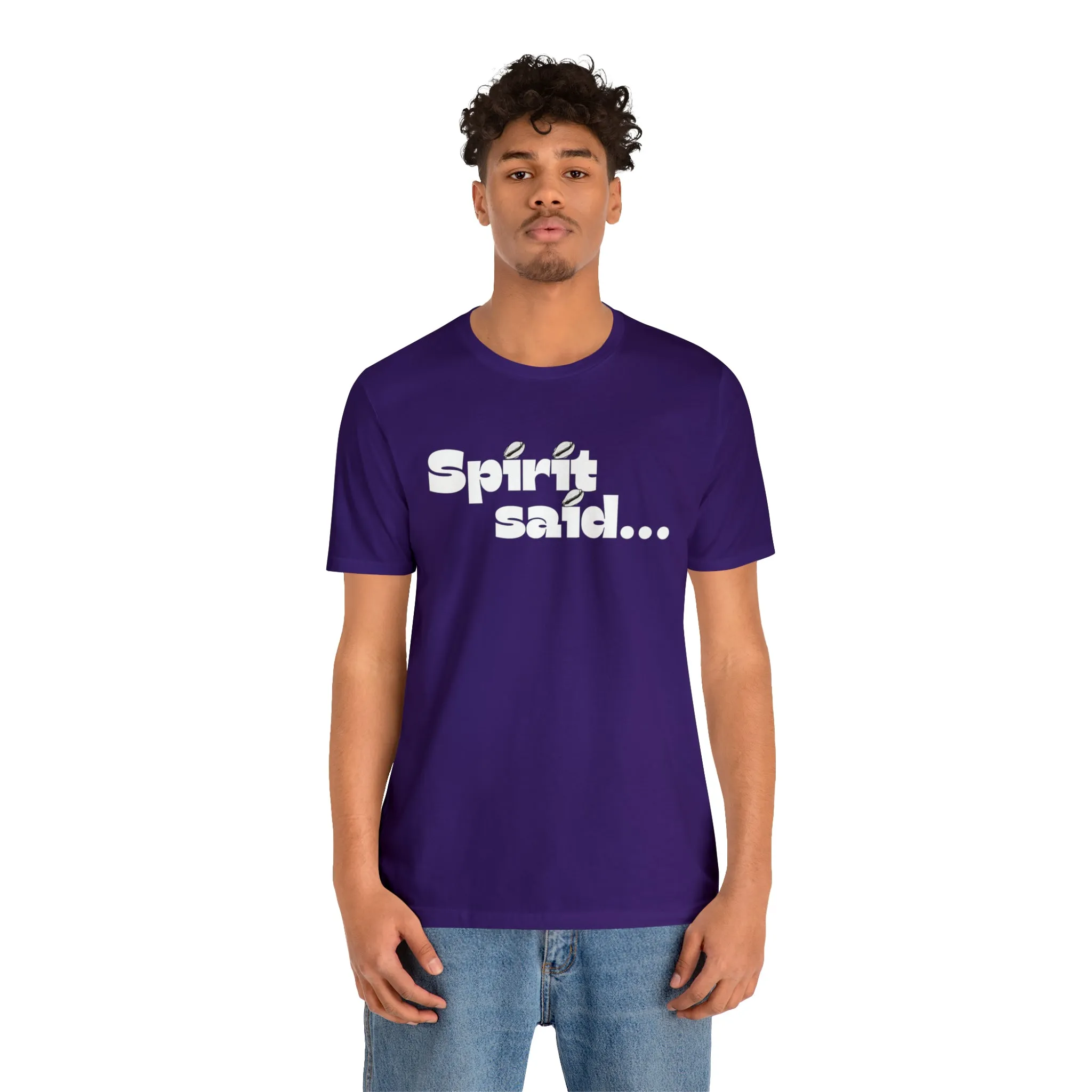 Spirit Said Shirt