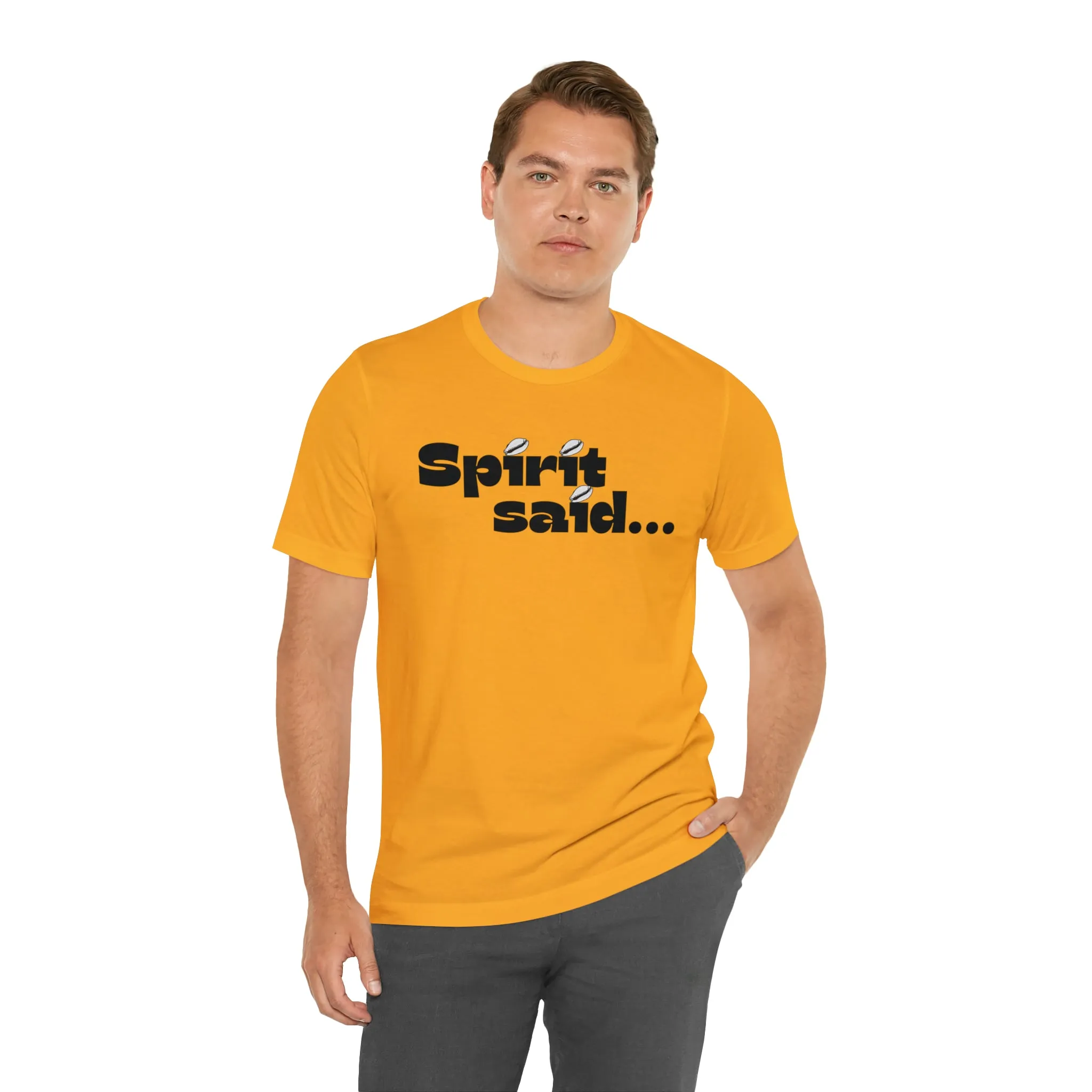Spirit Said Shirt