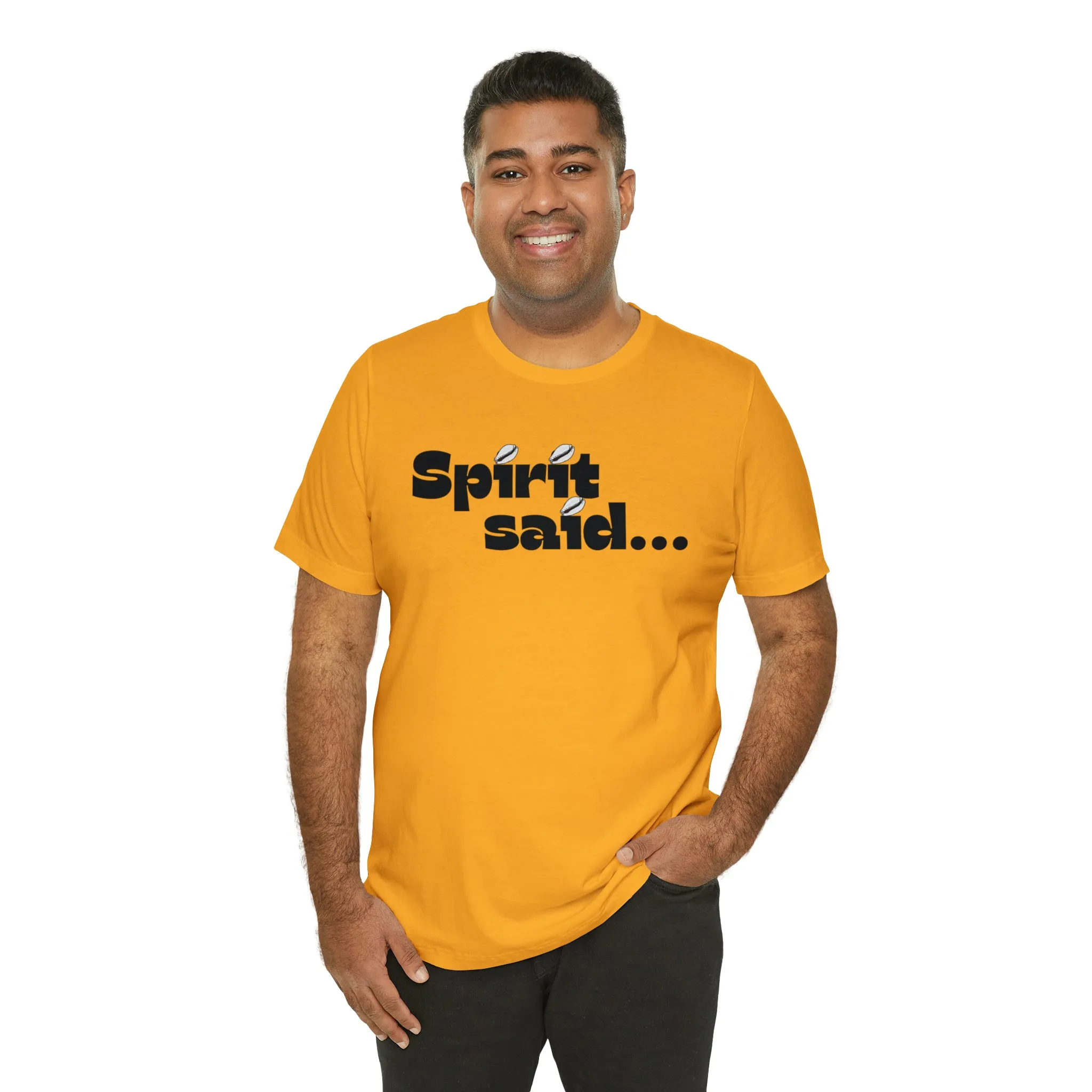 Spirit Said Shirt