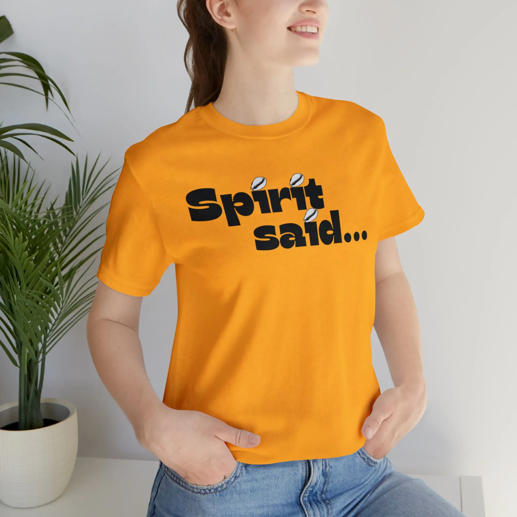 Spirit Said Shirt