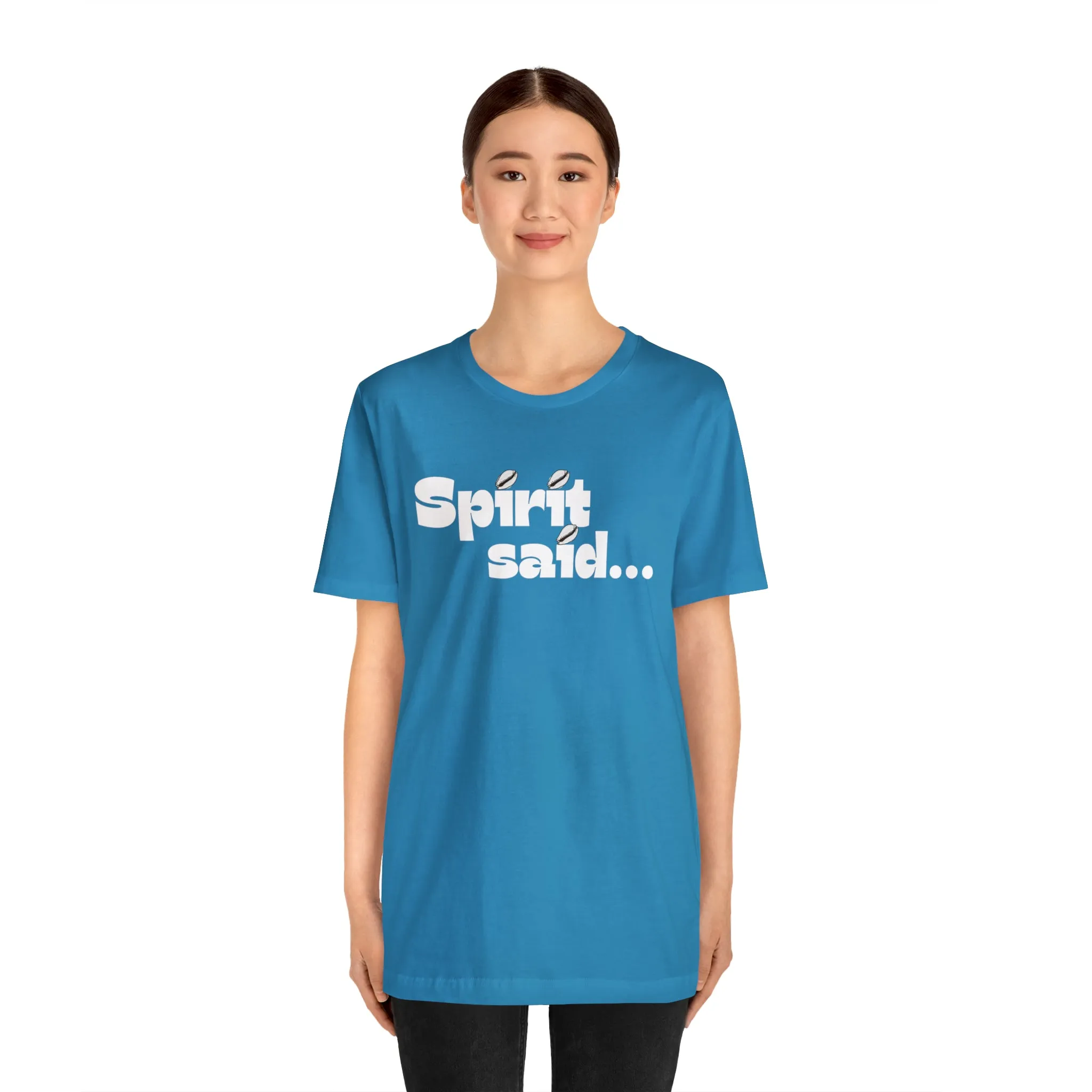 Spirit Said Shirt