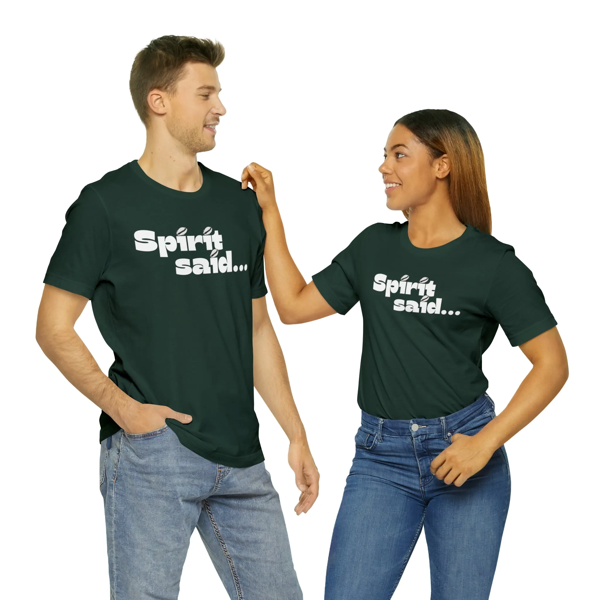 Spirit Said Shirt