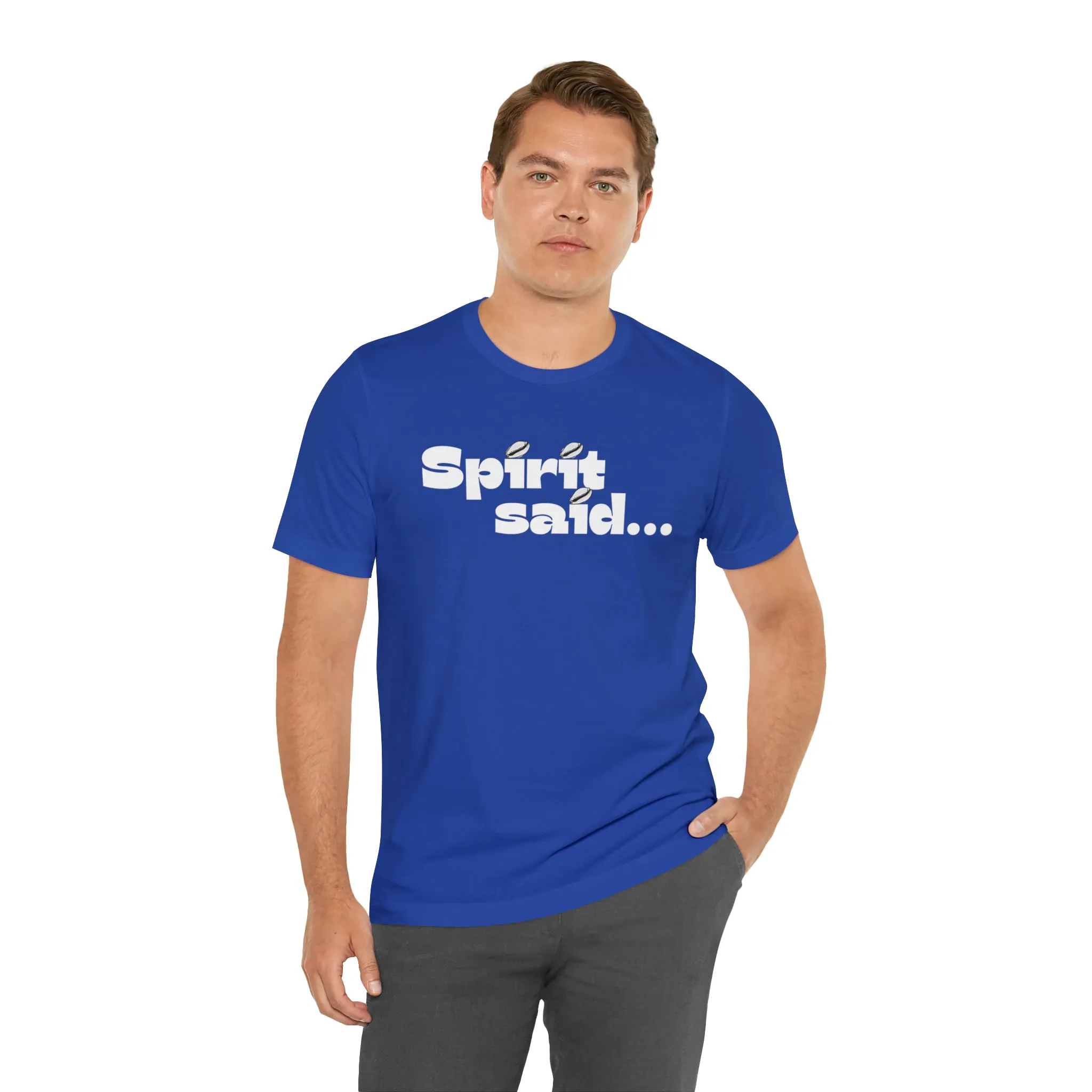 Spirit Said Shirt