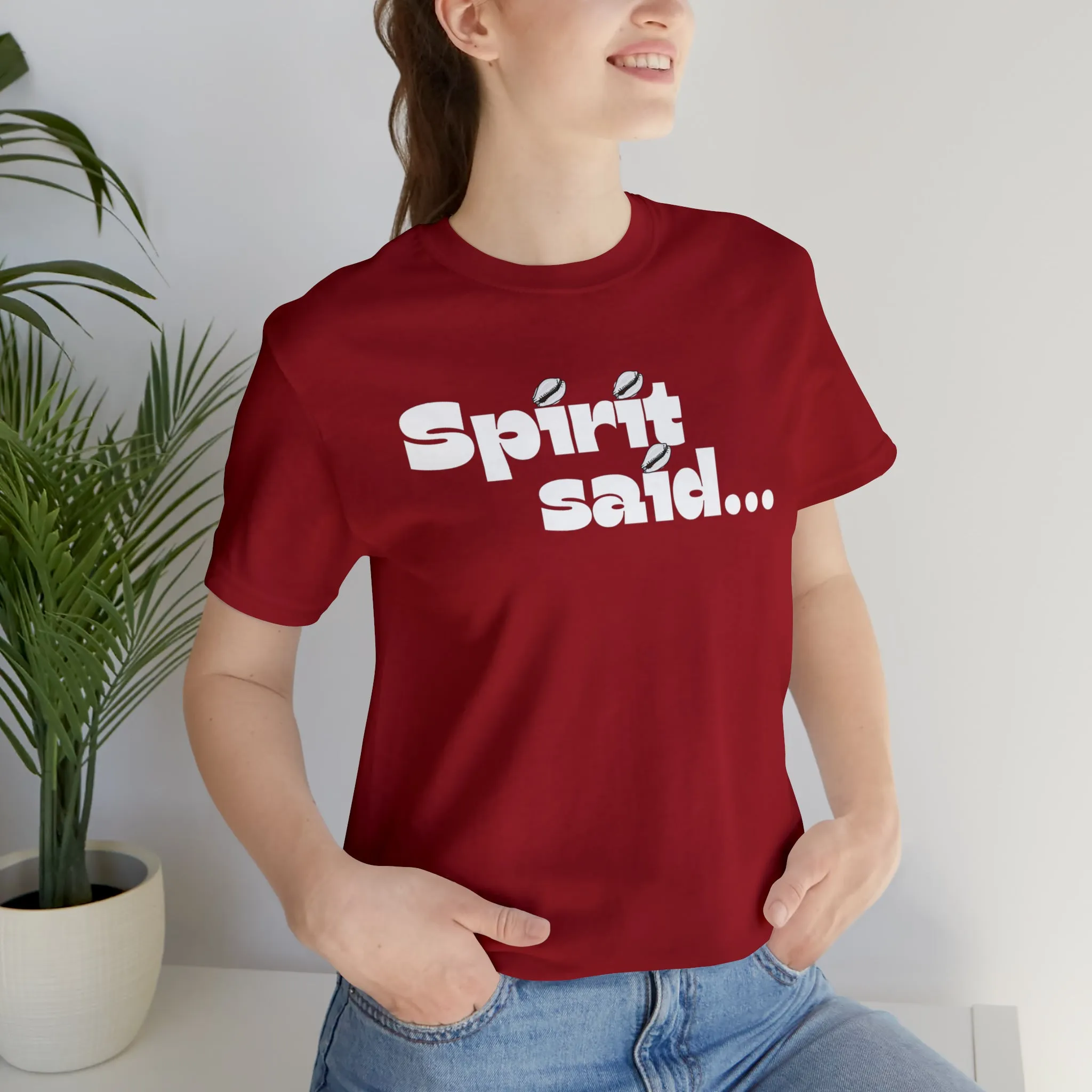 Spirit Said Shirt