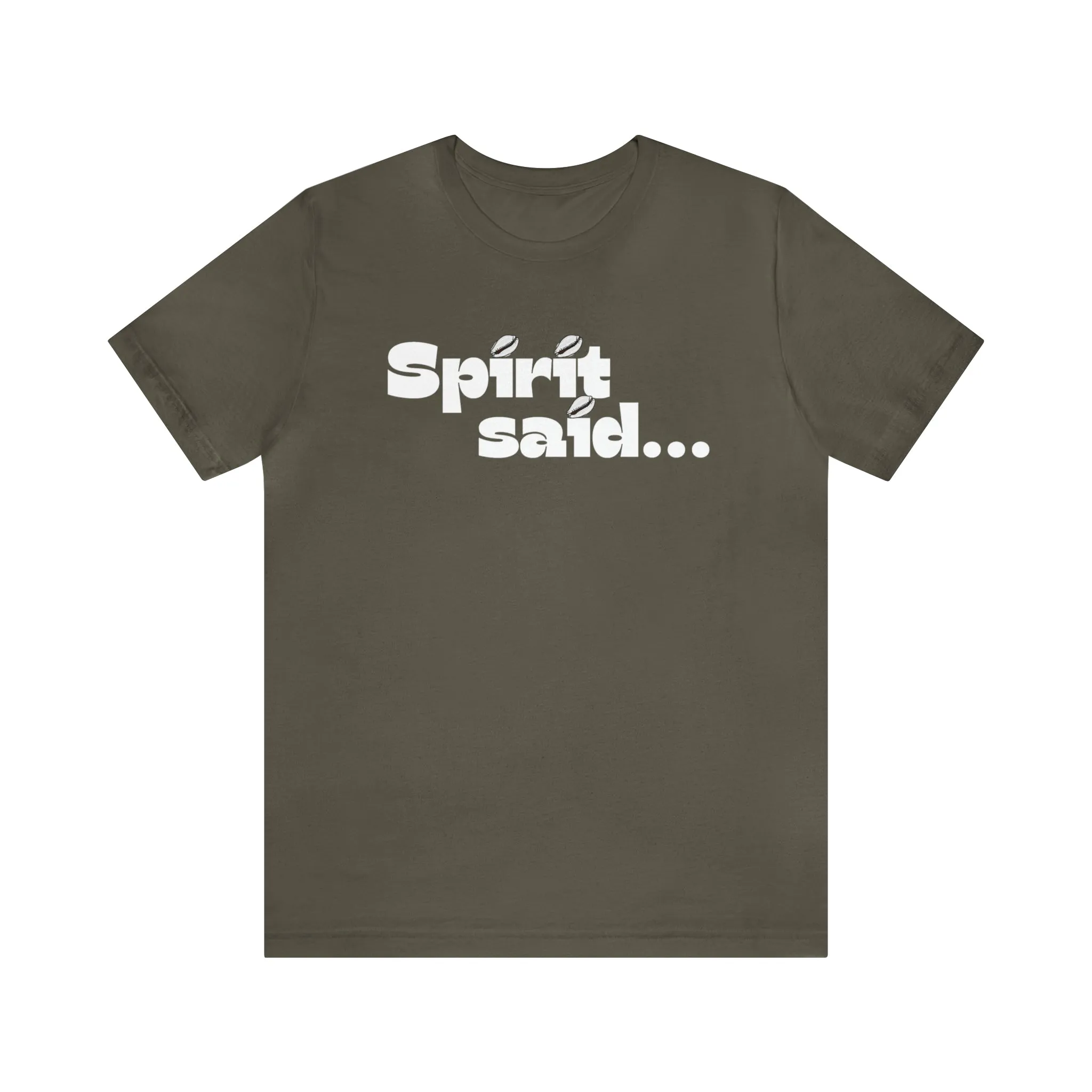 Spirit Said Shirt