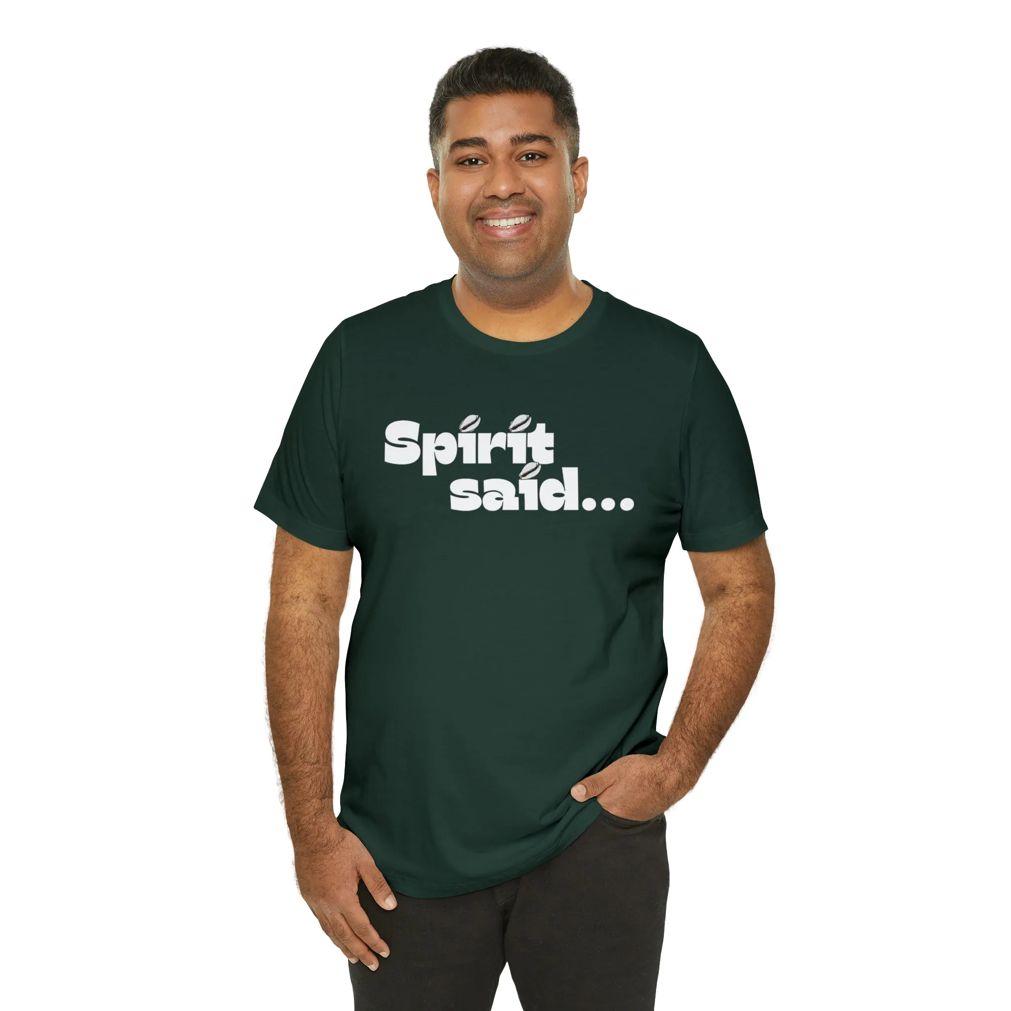 Spirit Said Shirt
