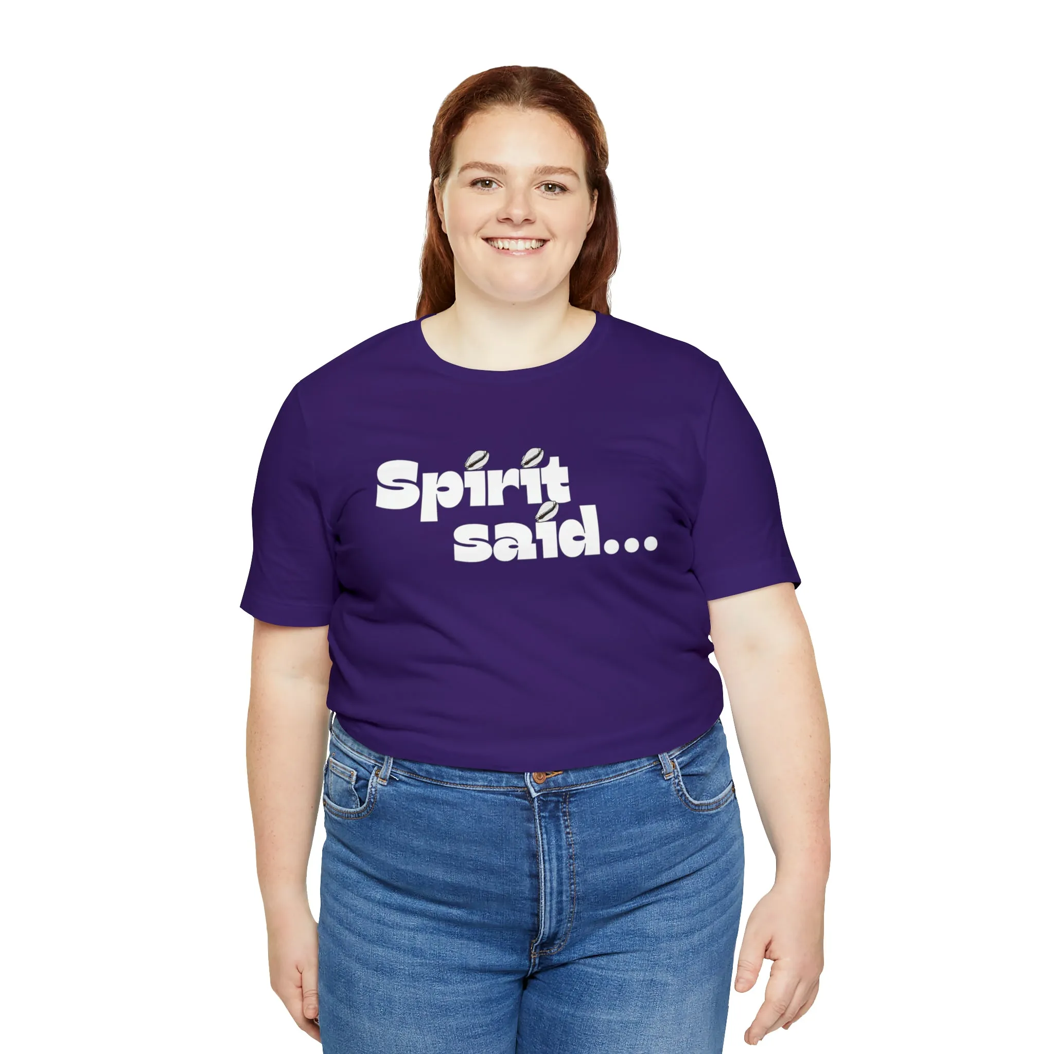 Spirit Said Shirt