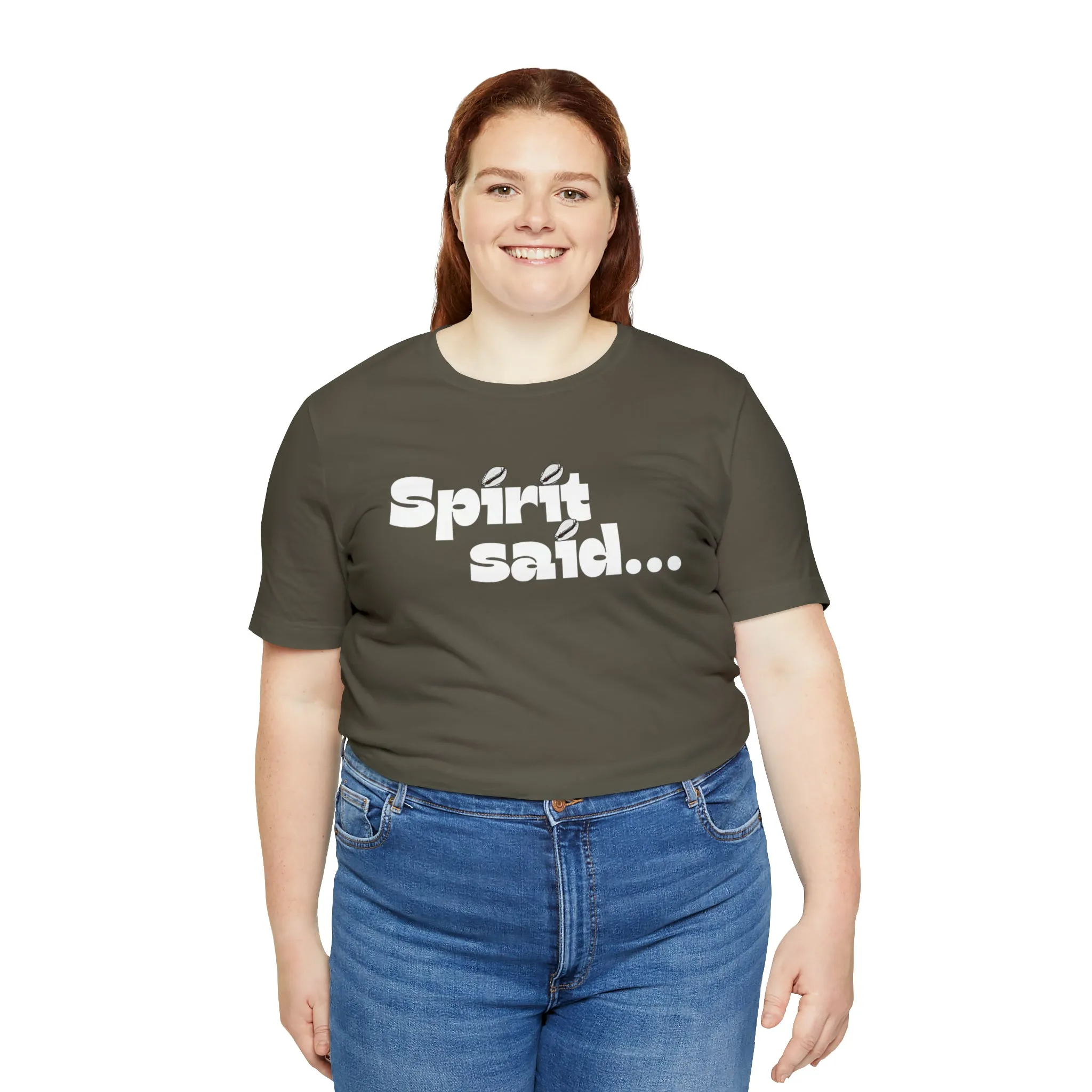 Spirit Said Shirt
