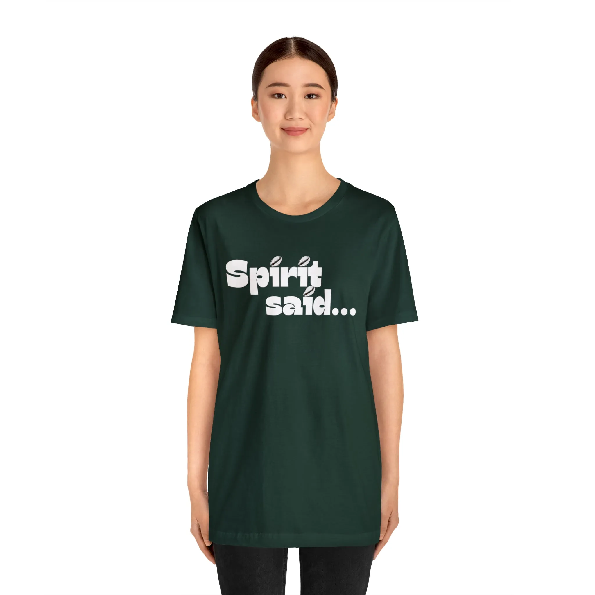 Spirit Said Shirt
