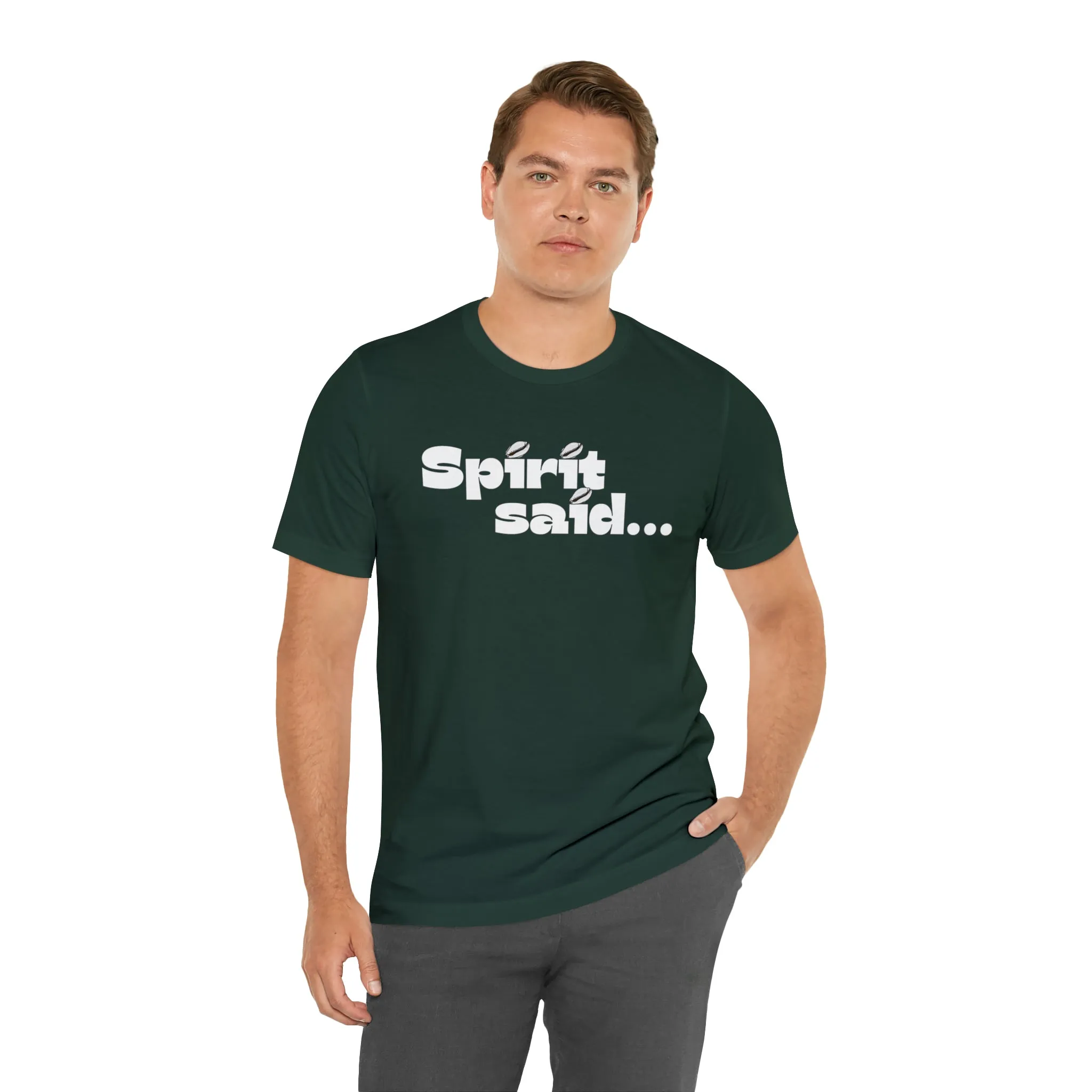 Spirit Said Shirt