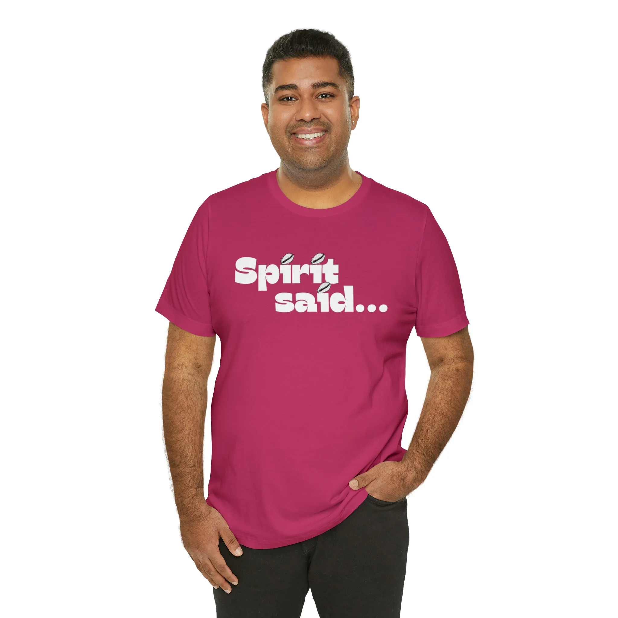 Spirit Said Shirt