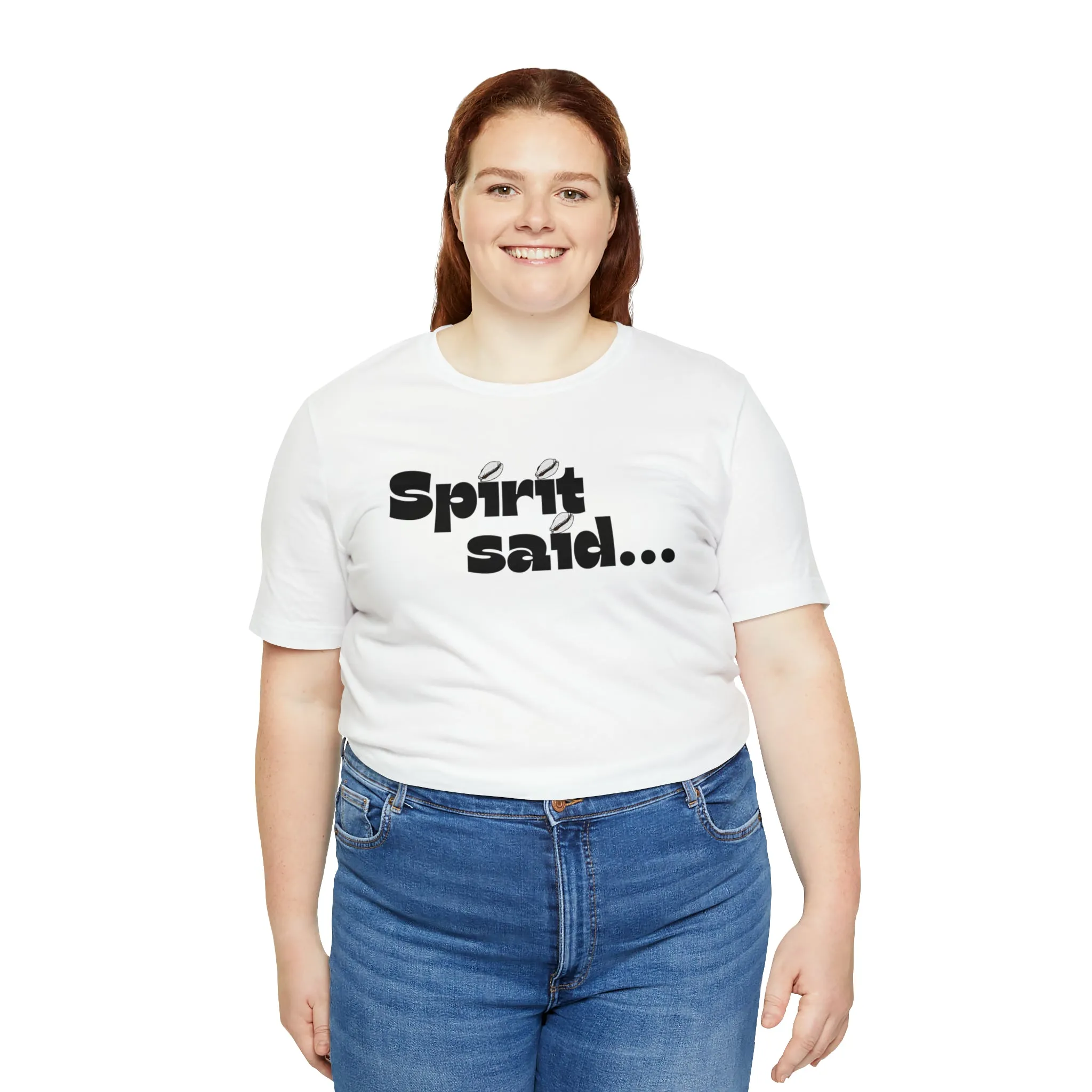 Spirit Said Shirt