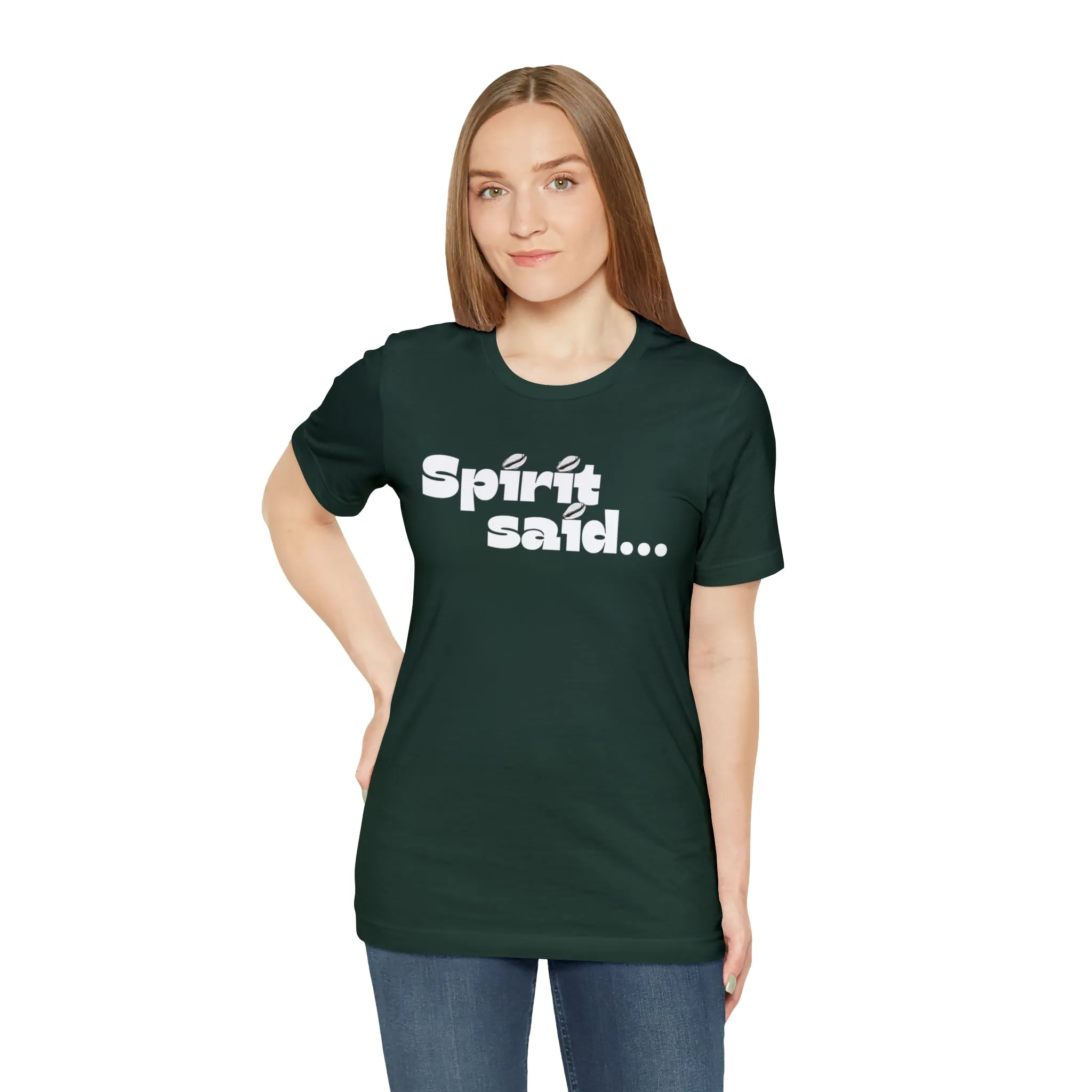 Spirit Said Shirt