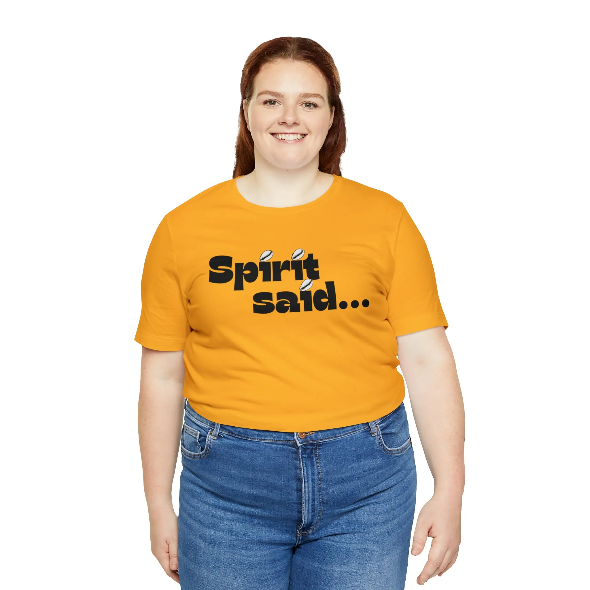 Spirit Said Shirt