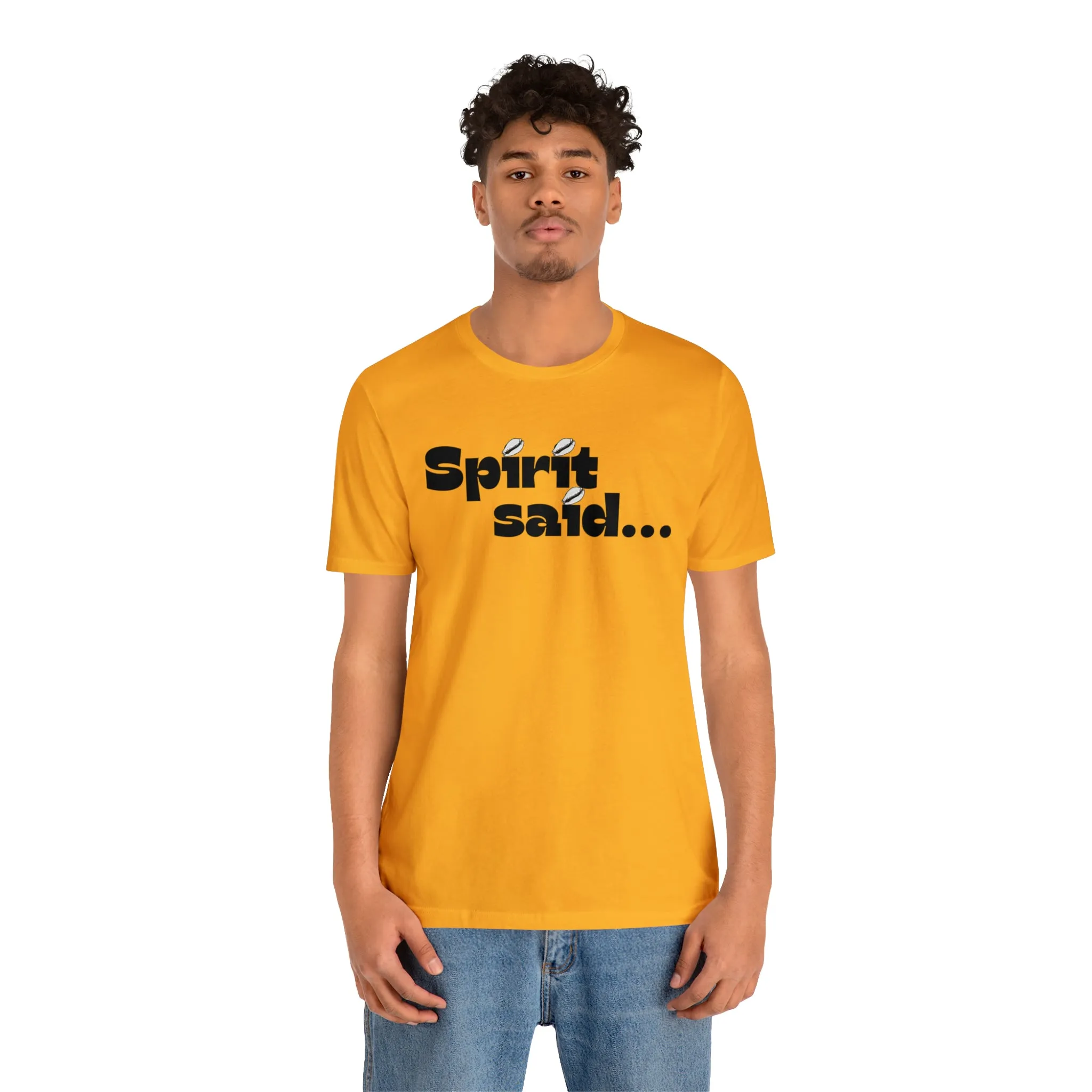 Spirit Said Shirt
