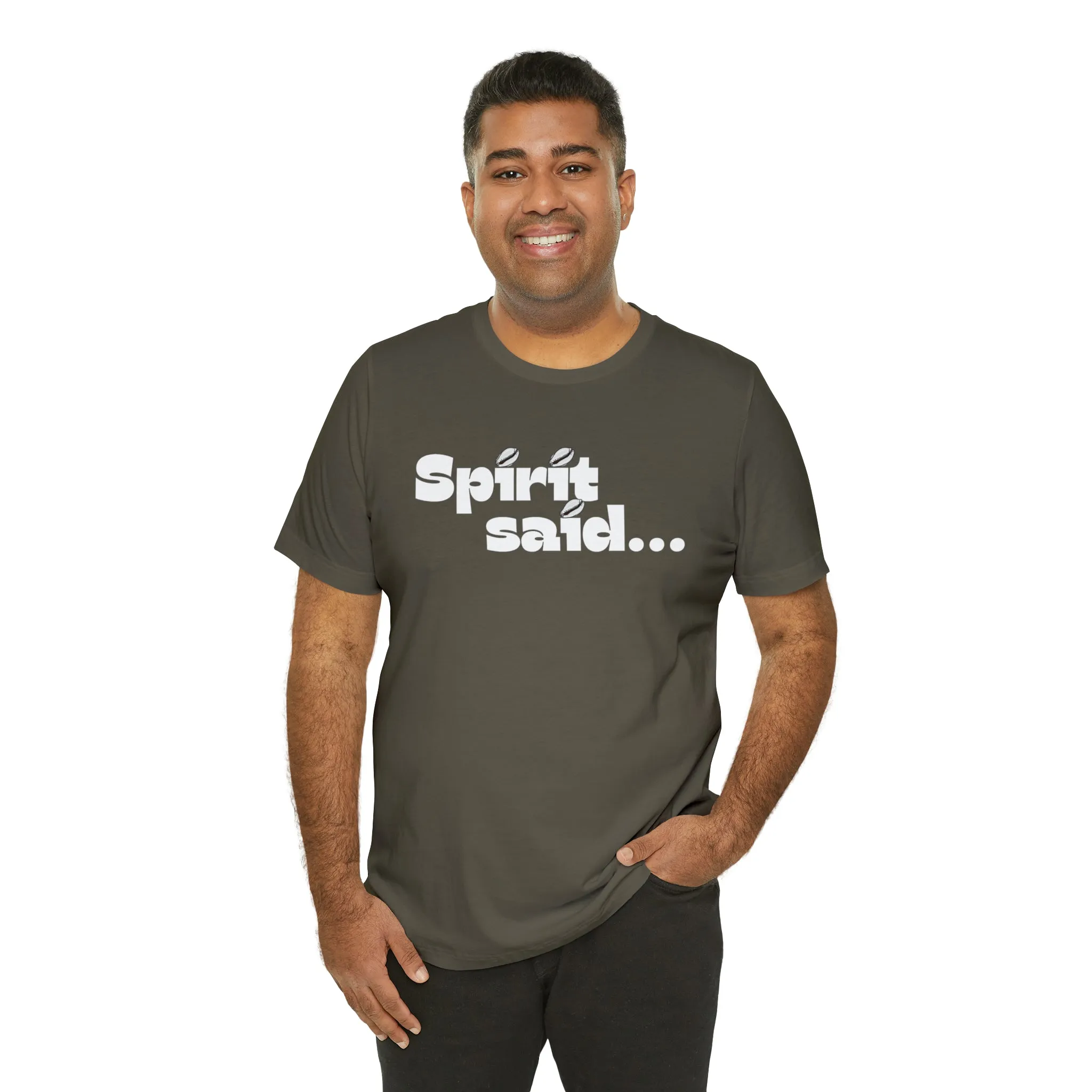 Spirit Said Shirt