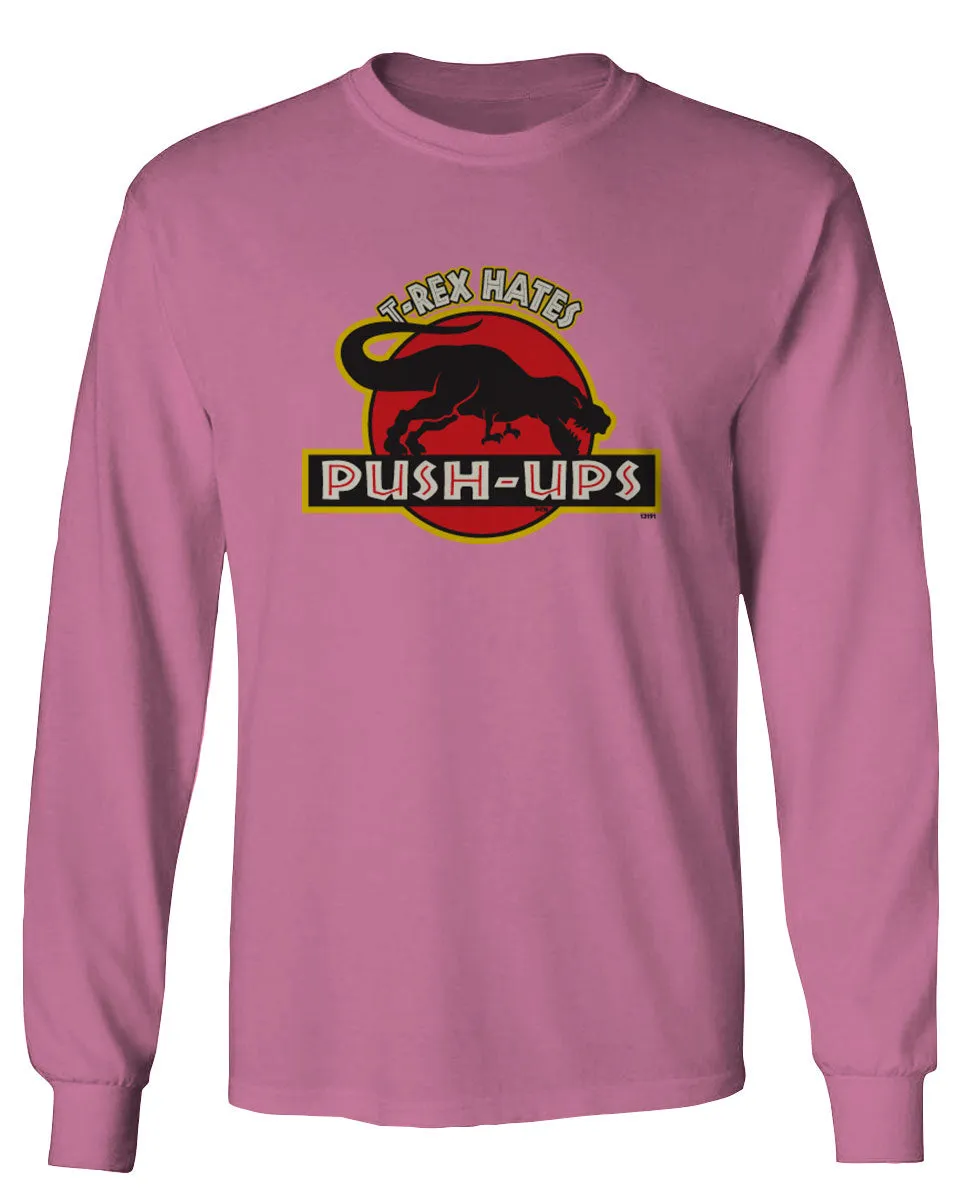 T Rex Hate Push UPS Funny Dinosaur Workout Fitness Gym mens Long sleeve t shirt
