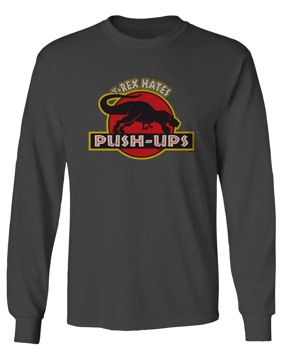 T Rex Hate Push UPS Funny Dinosaur Workout Fitness Gym mens Long sleeve t shirt