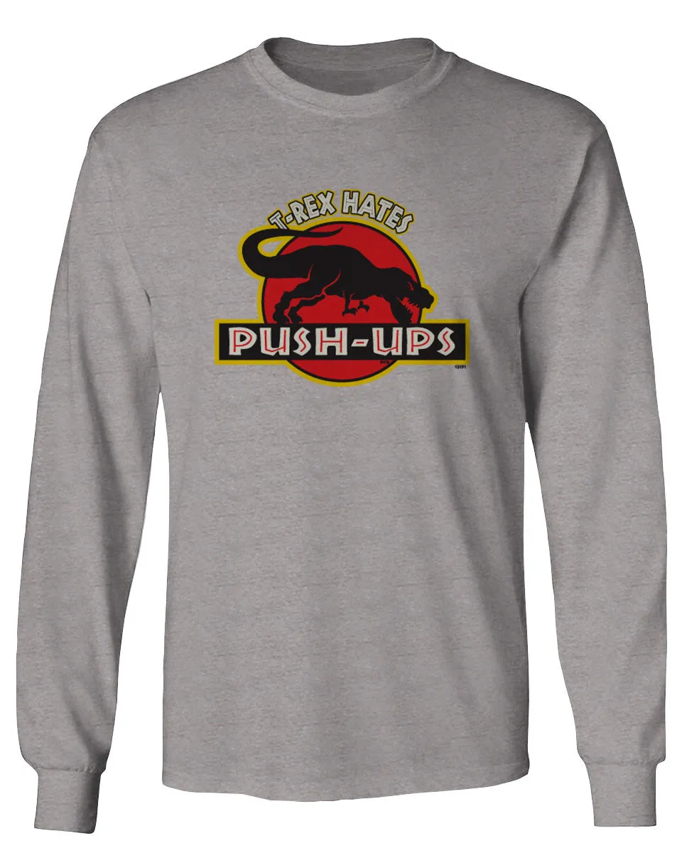T Rex Hate Push UPS Funny Dinosaur Workout Fitness Gym mens Long sleeve t shirt