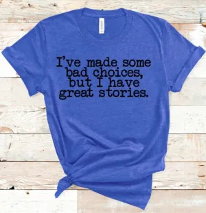 T-Shirt - Bad Choices