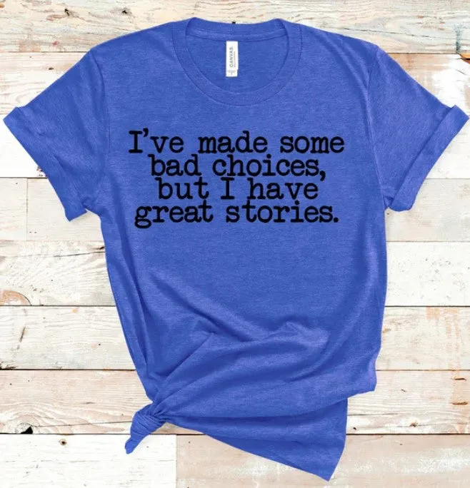T-Shirt - Bad Choices