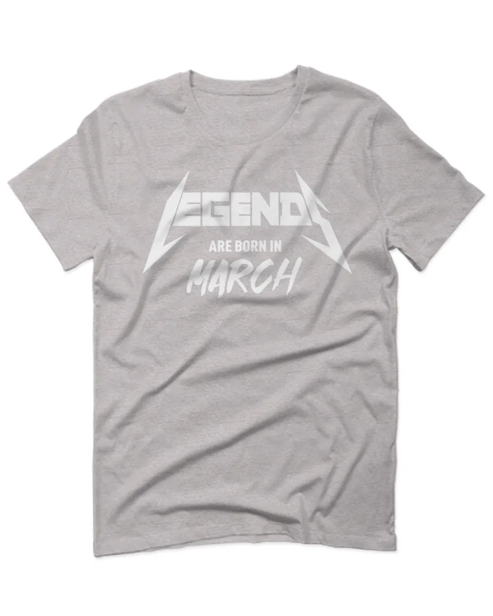 The Best Birthday Gift Legends are Born in March For men T Shirt