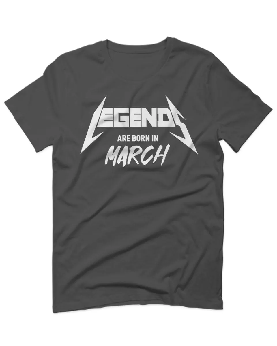 The Best Birthday Gift Legends are Born in March For men T Shirt