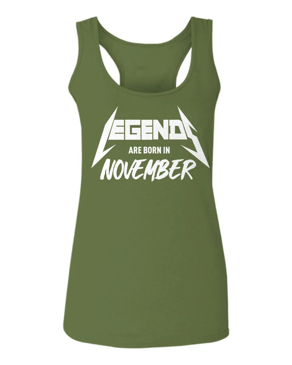 The Best Birthday Gift Legends are Born in November  women's Tank Top sleeveless Racerback