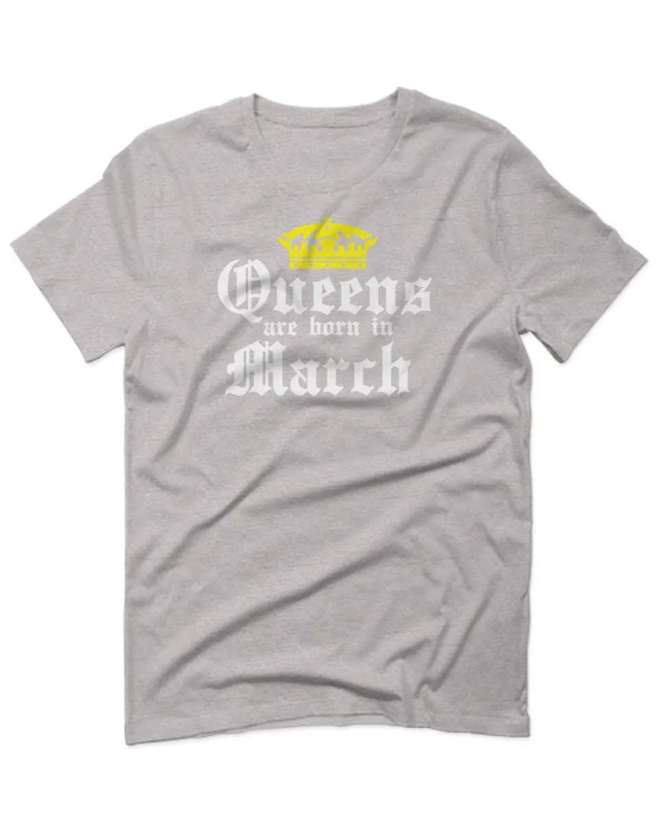 The Best Birthday Gift Queens are Born in March For men T Shirt