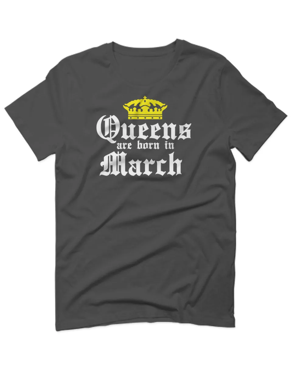 The Best Birthday Gift Queens are Born in March For men T Shirt