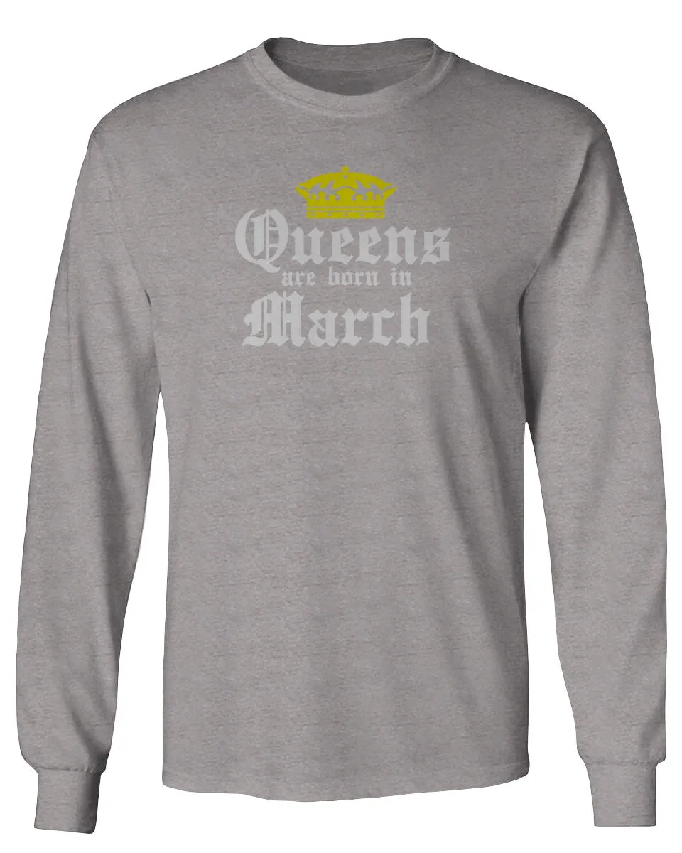 The Best Birthday Gift Queens are Born in March mens Long sleeve t shirt