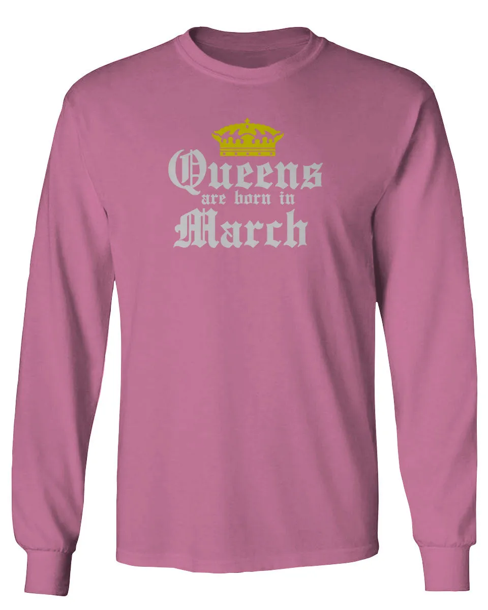 The Best Birthday Gift Queens are Born in March mens Long sleeve t shirt