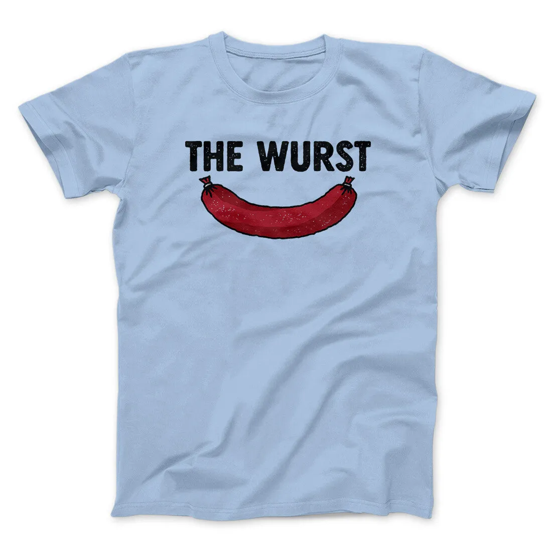 The Wurst Men/Unisex T-Shirt