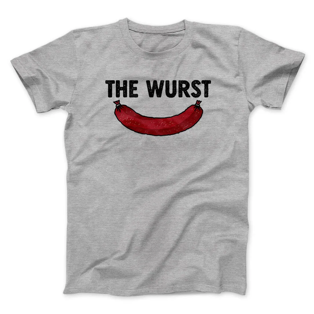 The Wurst Men/Unisex T-Shirt