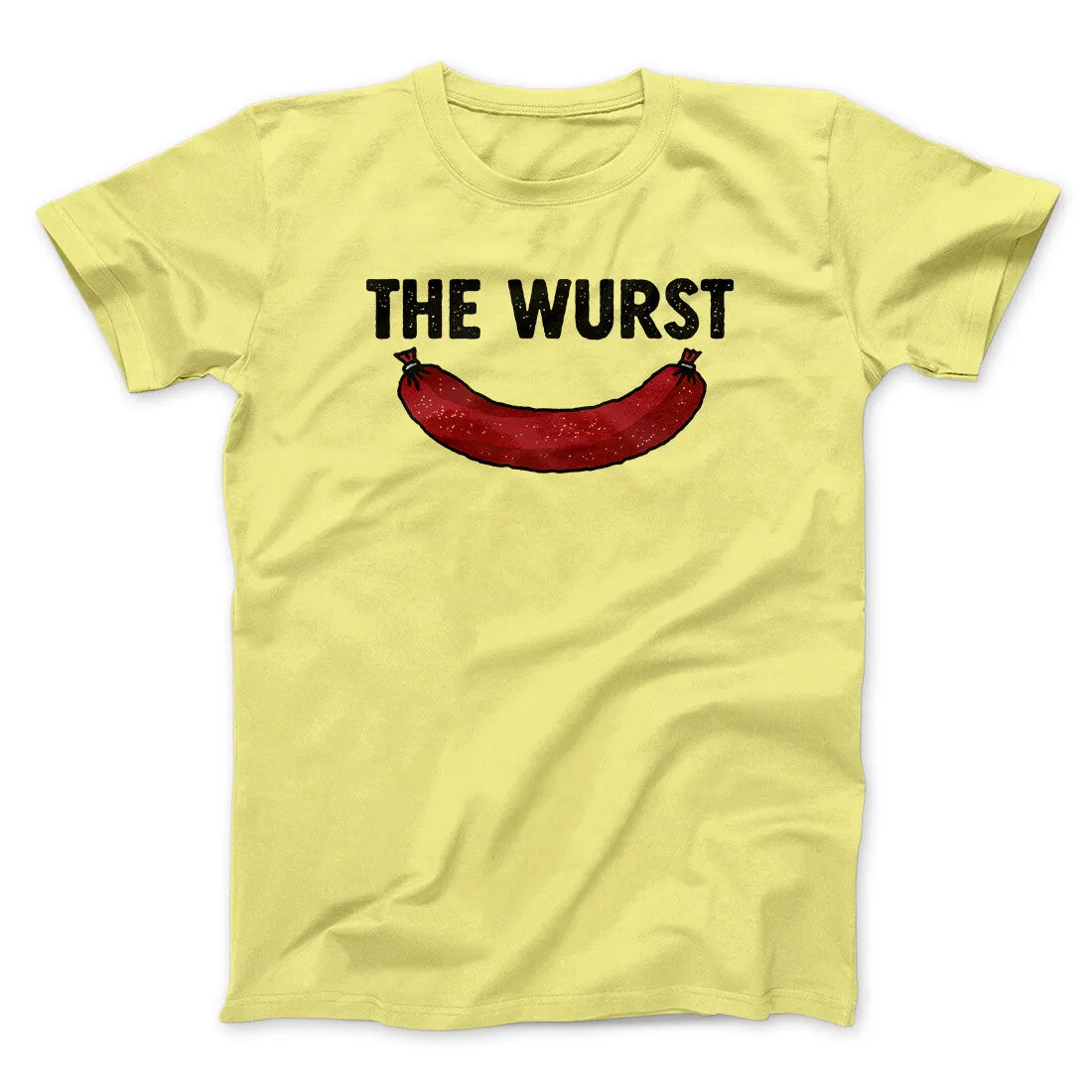 The Wurst Men/Unisex T-Shirt