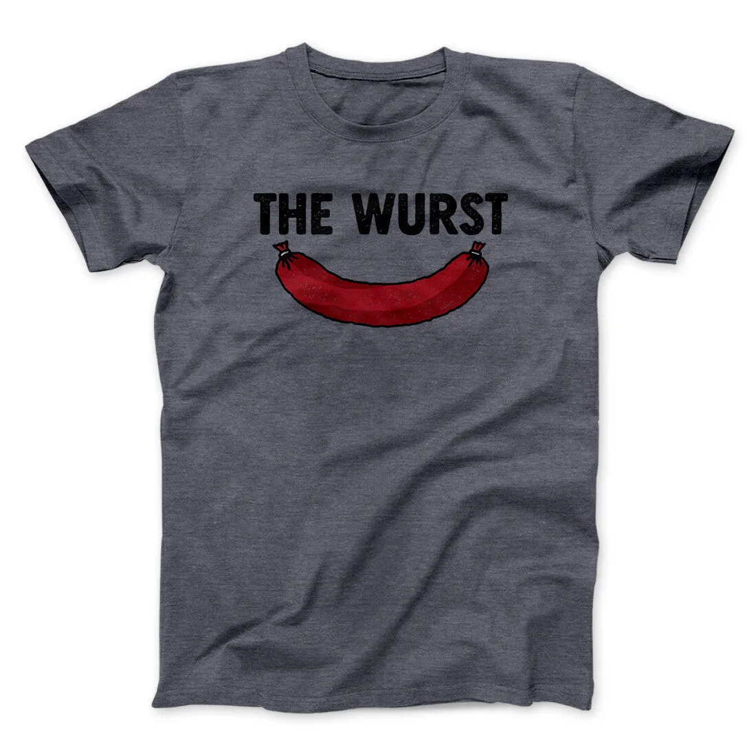 The Wurst Men/Unisex T-Shirt