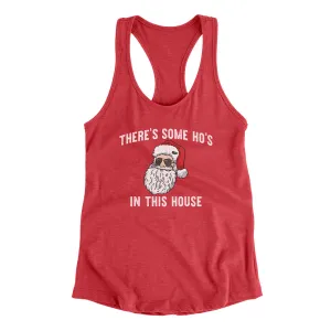 There’s Some Ho's In This House Women's Racerback Tank
