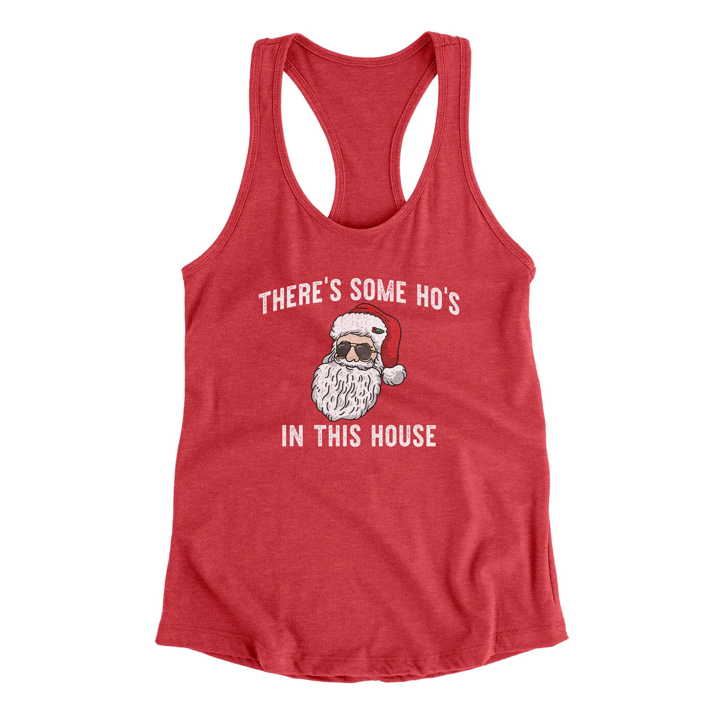 There’s Some Ho's In This House Women's Racerback Tank