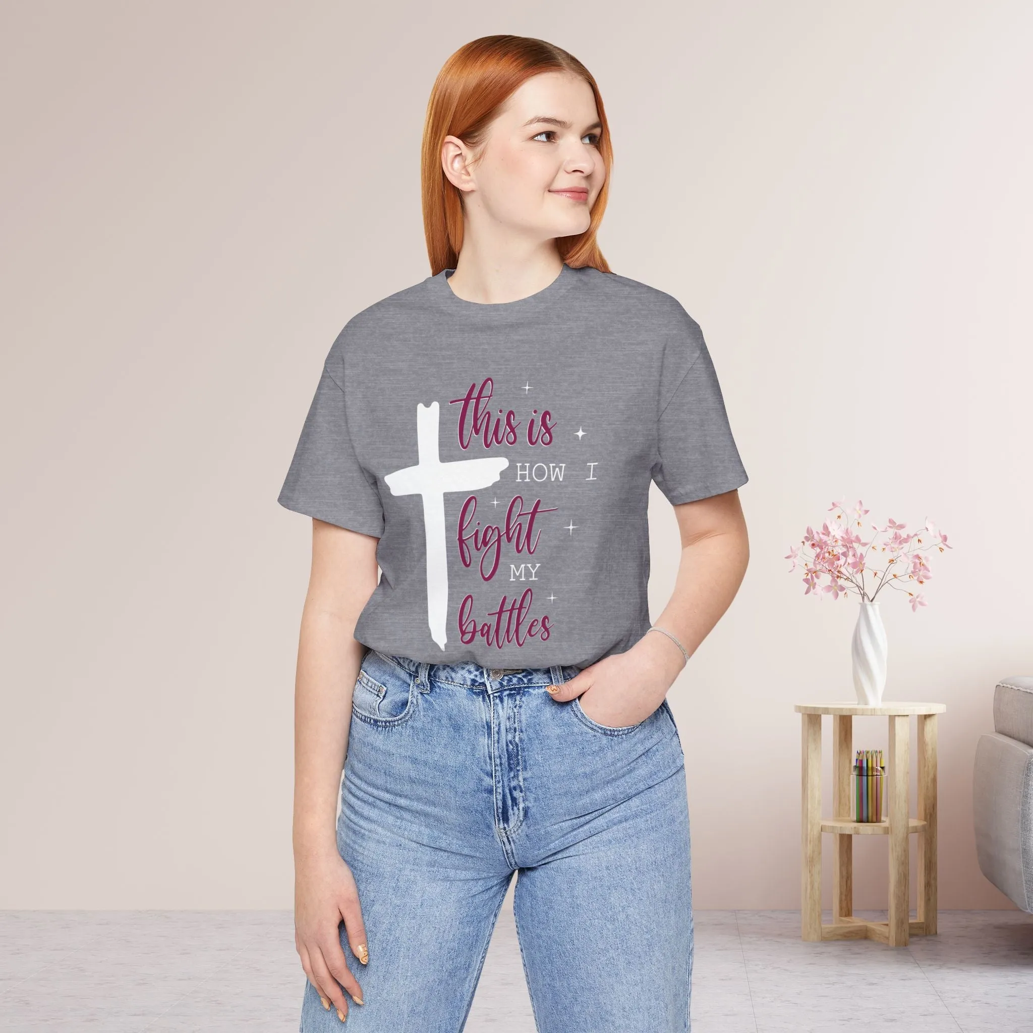 This is How I Fight My Battles Bible Verse Soft Cotton Tee - Christian Tee