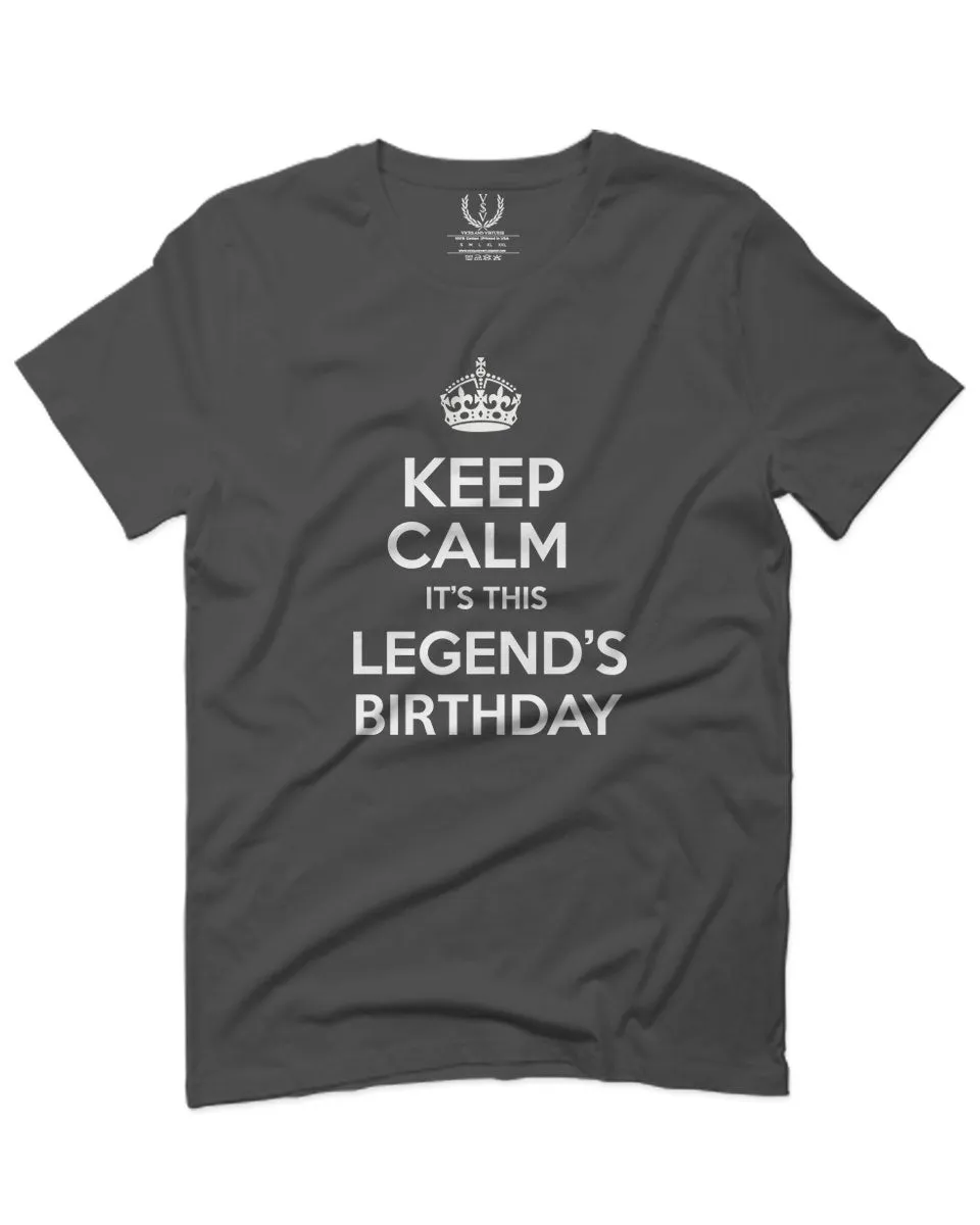 VICES AND VIRTUES Keep Calm It's This LEGEND'S Birthday The Best Gift For men T Shirt