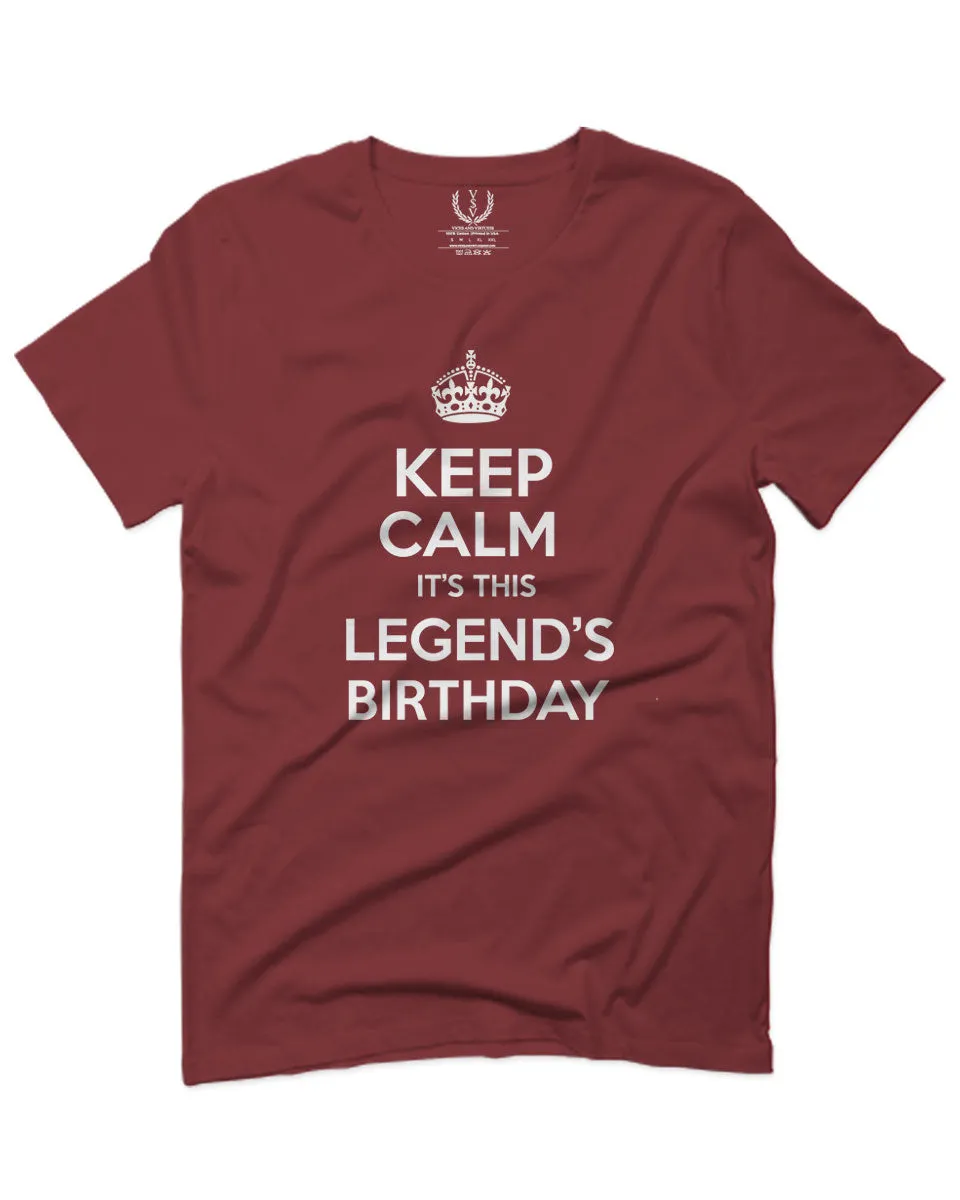 VICES AND VIRTUES Keep Calm It's This LEGEND'S Birthday The Best Gift For men T Shirt