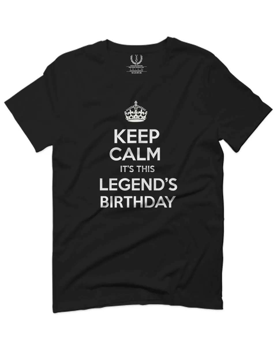 VICES AND VIRTUES Keep Calm It's This LEGEND'S Birthday The Best Gift For men T Shirt