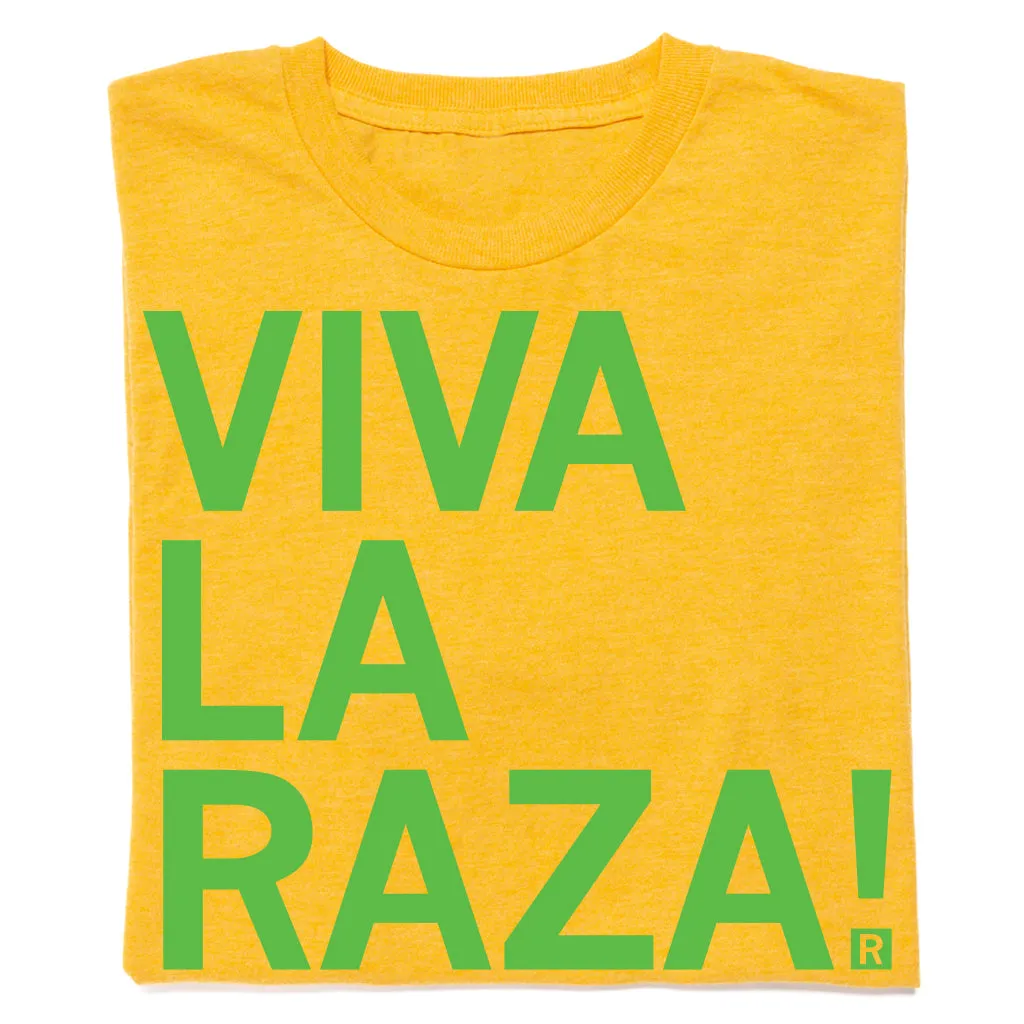 Viva La Raza!