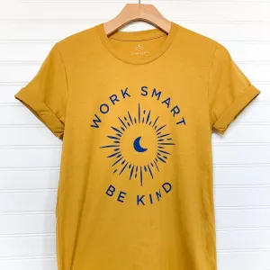 Work Smart   Be Kind Graphic Tee
