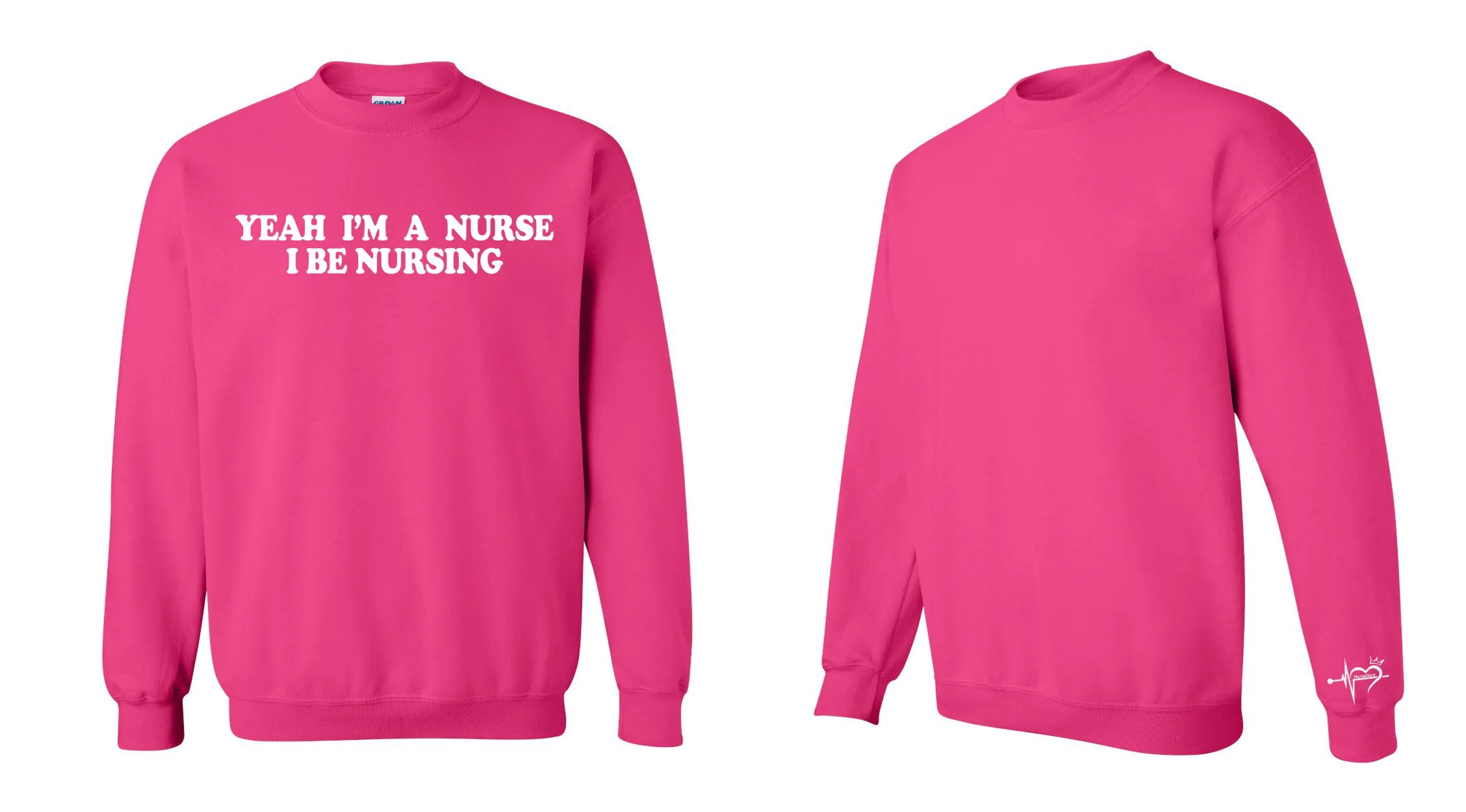 Yeah, I'm a Nurse. I Be Nursing Sweatshirt – Cozy & Bold Statement